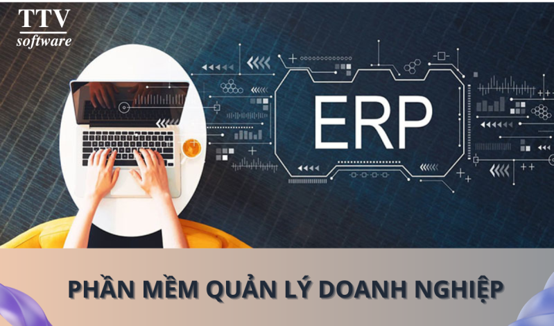 Phần Mềm ERP Quản Trị Doanh Nghiệp - TTV ERP